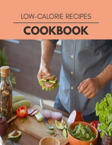 Low-calorie Recipes Cookbook