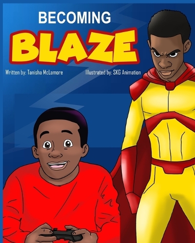 Becoming Blaze