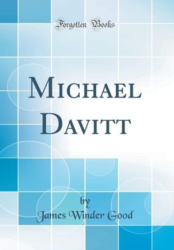 Michael Davitt (Classic Reprint)