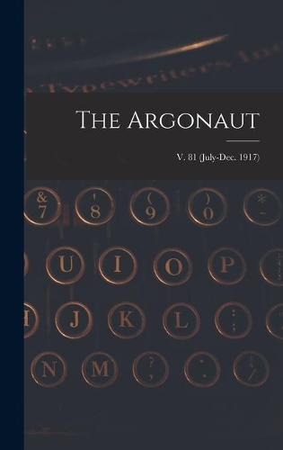 The Argonaut; v. 81 (July-Dec. 1917)