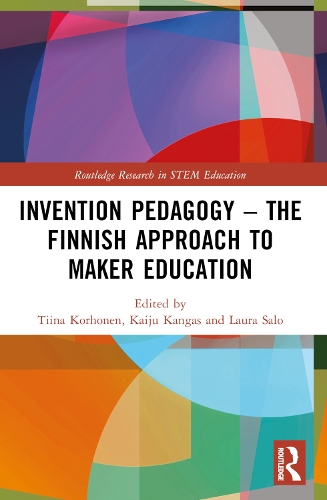 Invention Pedagogy – The Finnish Approach to Maker Education