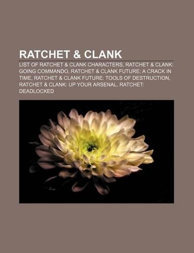 Ratchet & Clank: List of Ratchet & Clank Characters, Ratchet & Clank: Going Commando, Ratchet & Clank Future: A Crack in Time(English)