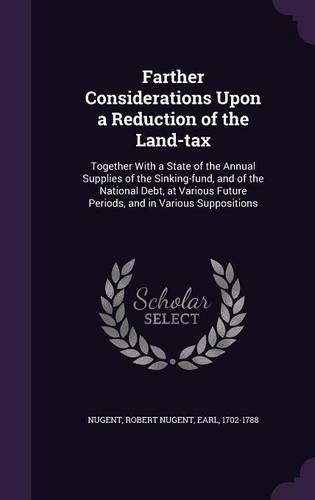 Farther Considerations Upon a Reduction of the Land-Tax