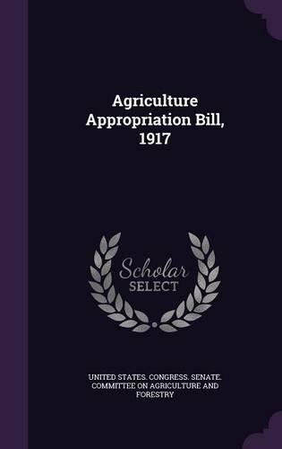 Agriculture Appropriation Bill, 1917