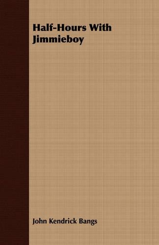 Half-Hours With Jimmieboy