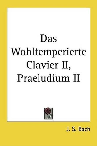 Das Wohltemperierte Clavier II, Praeludium II