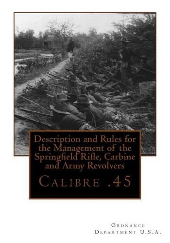 Description and Rules for the Management of the Springfield Rifle, Carbine and A