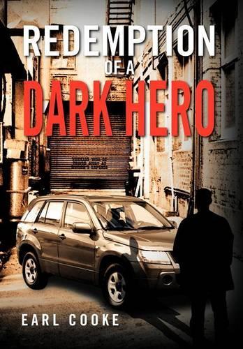 Redemption of a Dark Hero: (English)
