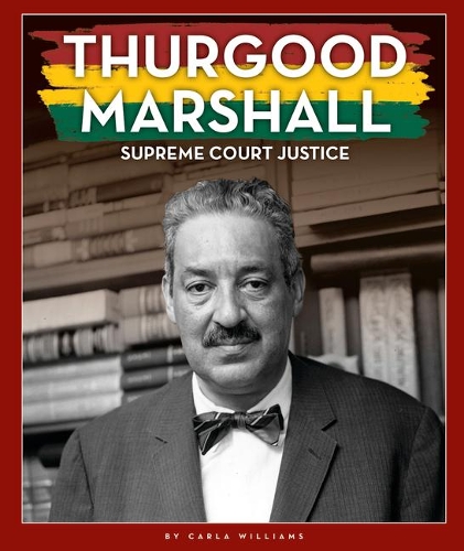 Thurgood Marshall: Supreme Court Justice