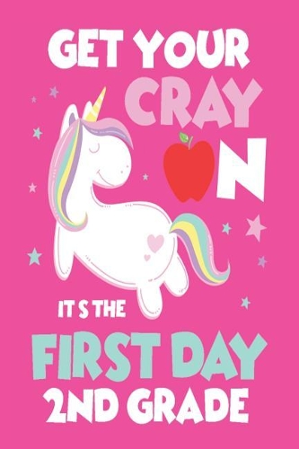 Get Your Cray on It's the First Day of 2nd Grade