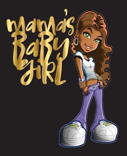 Mama's Baby Girl