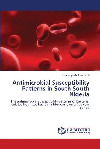 Antimicrobial Susceptibility Patterns in South South Nigeria