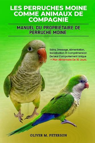 Les Perruches Moine Comme Animaux de Compagnie