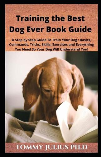 Training the Best Dog Ever Book Guide