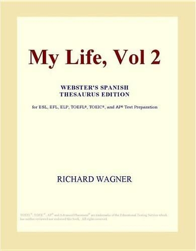 My Life, Vol 2 (Webster's Spanish Thesaurus Edition)