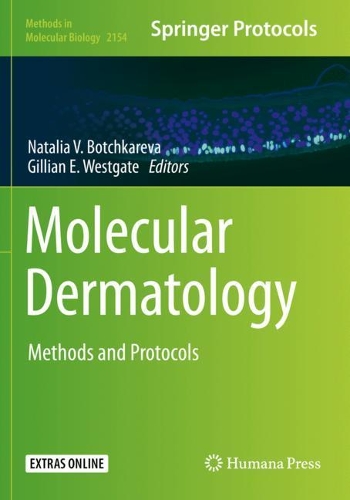 Molecular Dermatology: Methods and Protocols(2154 Methods in Molecular Biology)