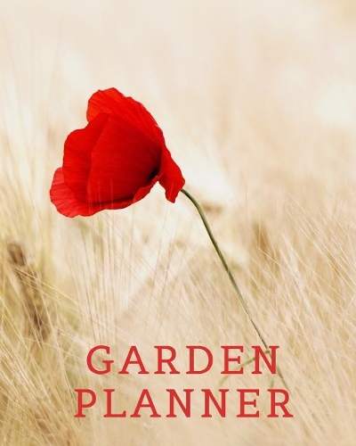 Garden Planner: Gardening Calendar Book Daily Tasks Notebook Garden Lover Journal Personal Garden Record Log Book 8x10 Inches 120 pages