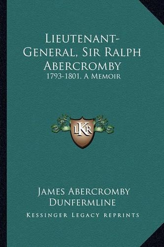 Lieutenant-General, Sir Ralph Abercromby