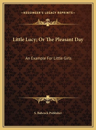 Little Lucy; Or The Pleasant Day