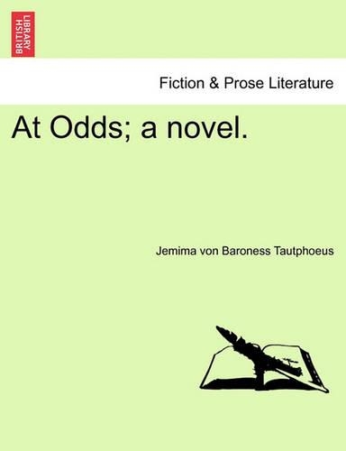 At Odds; A Novel. Vol. I.