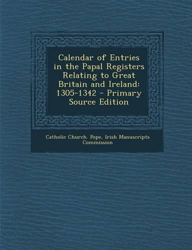Calendar of Entries in the Papal Registers Relating to Great Britain and Ireland
