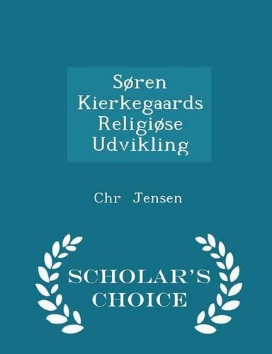 Søren Kierkegaards Religiøse Udvikling - Scholar's Choice Edition