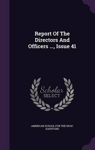 Report of the Directors and Officers ..., Issue 41