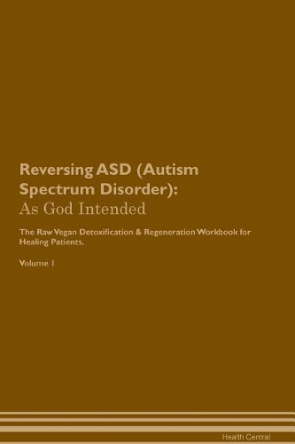 Reversing ASD (Autism Spectrum Disorder)