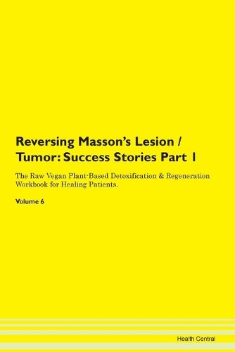 Reversing Masson's Lesion / Tumor
