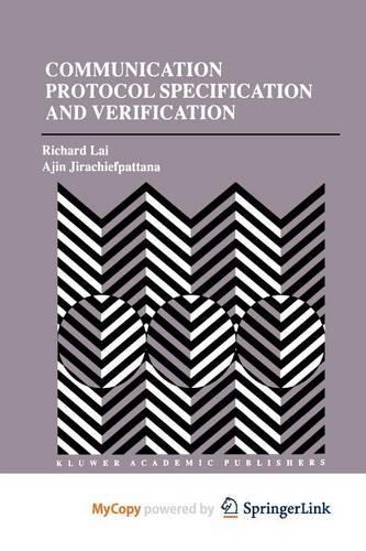 Communication Protocol Specification and Verification