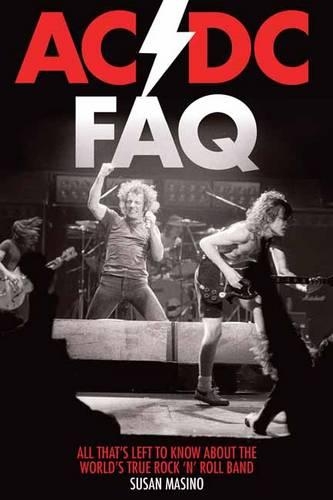 AC/DC FAQ: All That's Left to Know About the World's True Rock 'n' Roll Band(FAQ)