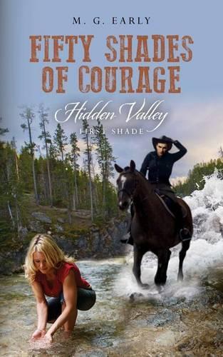 Fifty Shades of Courage Hidden Valley