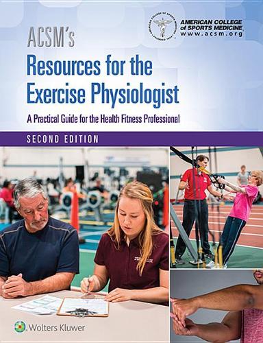 Acsm's Resources for the Exercise Physiologist