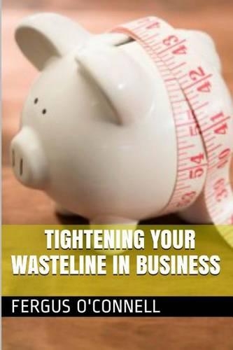 Tightening Your Wasteline in Business