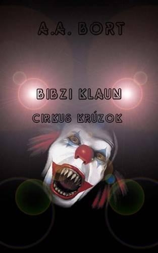 Bibzi Klaun Cirkus Kru Ok
