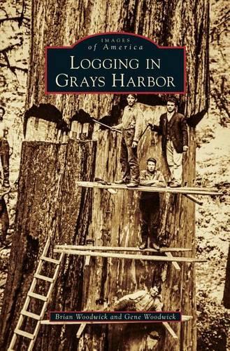 Logging in Grays Harbor: (English)