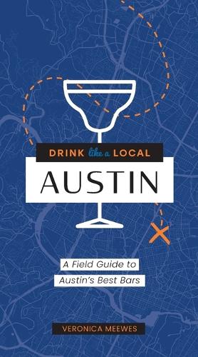 Drink Like a Local: Austin