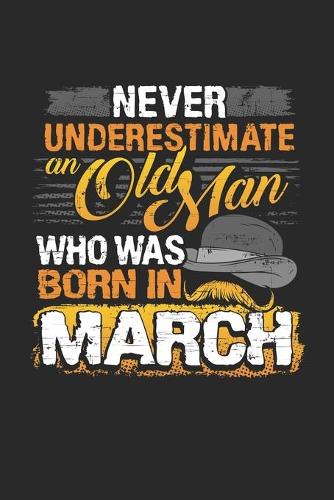 Never underestimate an old man born in march
