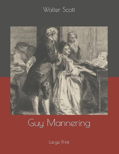 Guy Mannering: Large Print