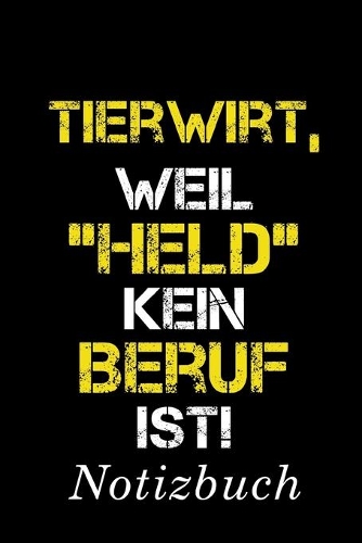 Tierwirt, Weil 