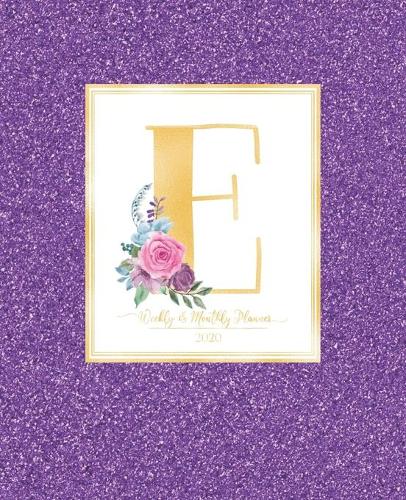 Weekly & Monthly Planner 2020 E: Purple Faux Glitter Gold Monogram Letter E with Pink Flowers (7.5 x 9.25 in) Vertical at a glance Personalized Planner for Women Moms Girls and Scho