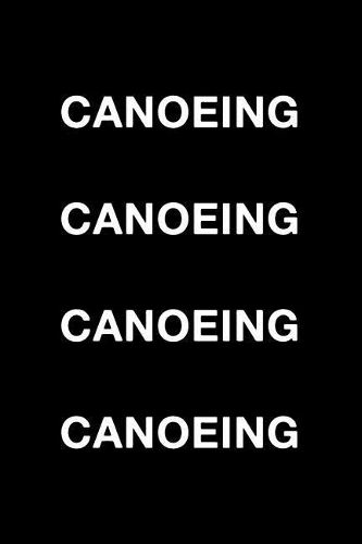 Canoeing Canoeing Canoeing Canoeing