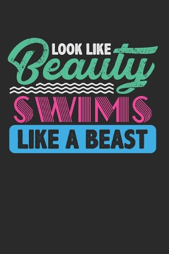 Look Like Beauty Swims Like a Beast