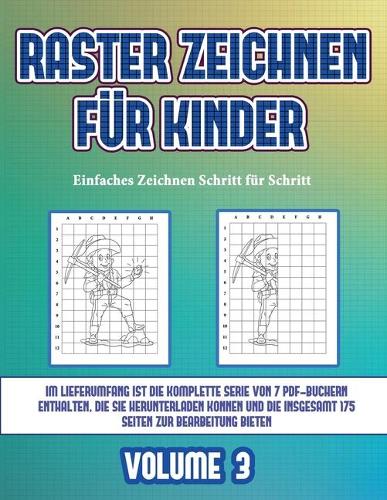 Einfaches Zeichnen Schritt für Schritt (Raster zeichnen für Kinder - Volume 3)