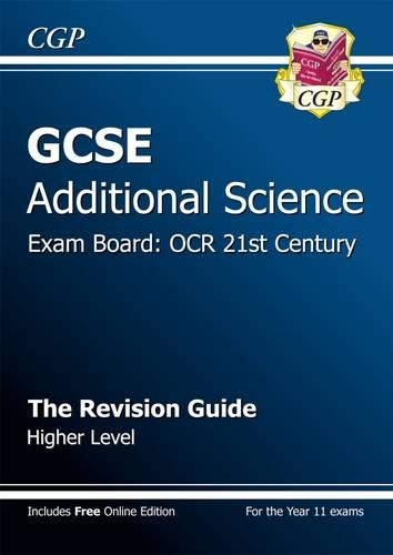 GCSE Additional Science OCR 21st Century Revision Guide - Higher (with online edition) (A*-G course)