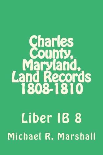 Charles County, Maryland, Land Records 1808-1810