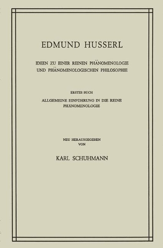 Ideen zu Einer Reinen Phänomenologie und Phänomenologischen Philosophie