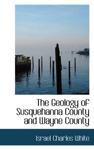 The Geology of Susquehanna County and Wayne County