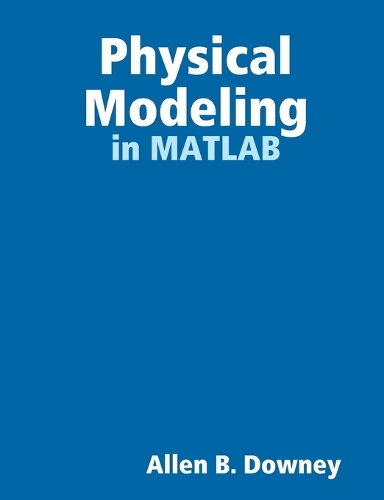 Physical Modeling in MATLAB: (English)