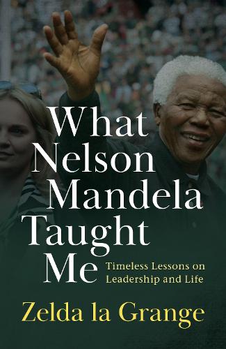 What Nelson Mandela Taught Me